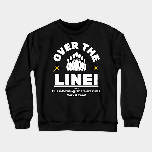 Over the Line! Mark It Zero! The Big Lebowski Crewneck Sweatshirt by Movie Vigilante